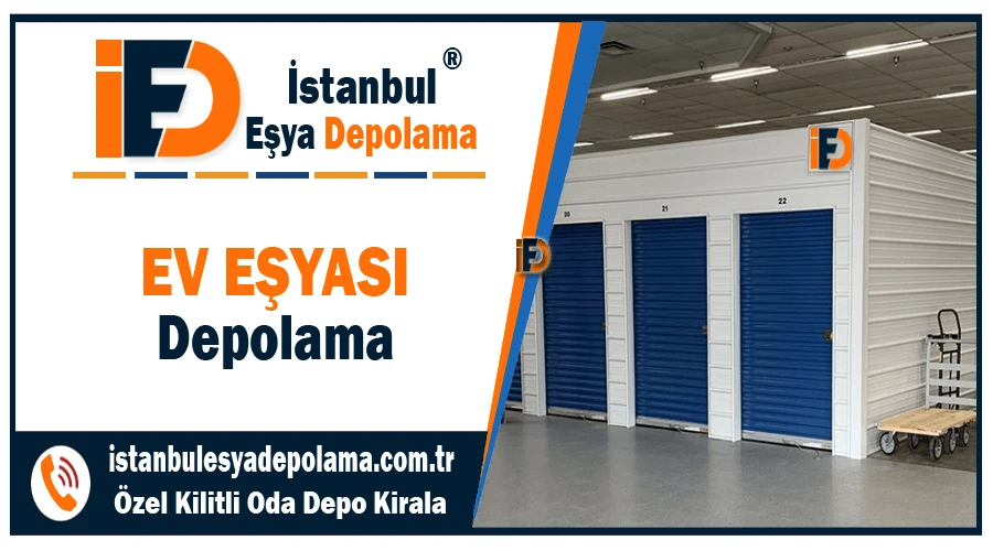 Ev eşyası depolama İstanbul ev eşyası depo kiralama şirketi