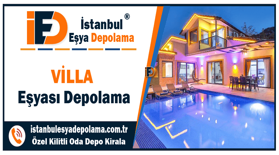 Villa eşyası depolama İstanbul villa depolama kiralık depo firması