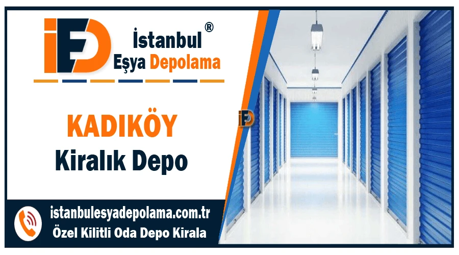Kadıköy kiralık depo İstanbul Kadıköy depo kiralama şirketi Kadıköy kiralık depo İstanbul Kadıköy depo kiralama şirketi