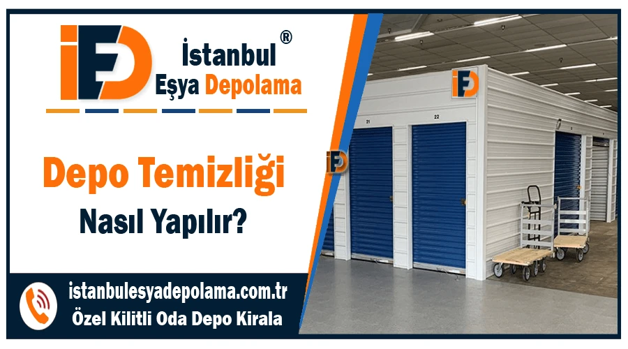 Depo Temizliği Nasıl Yapılır? 1 Depo temizliği nasıl yapılır? İstanbul eşya depolama alanı temizliği