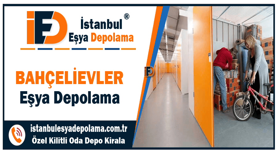 Bahçelievler eşya depolama İstanbul Bahçelievler ev eşyası depo kiralama firması
