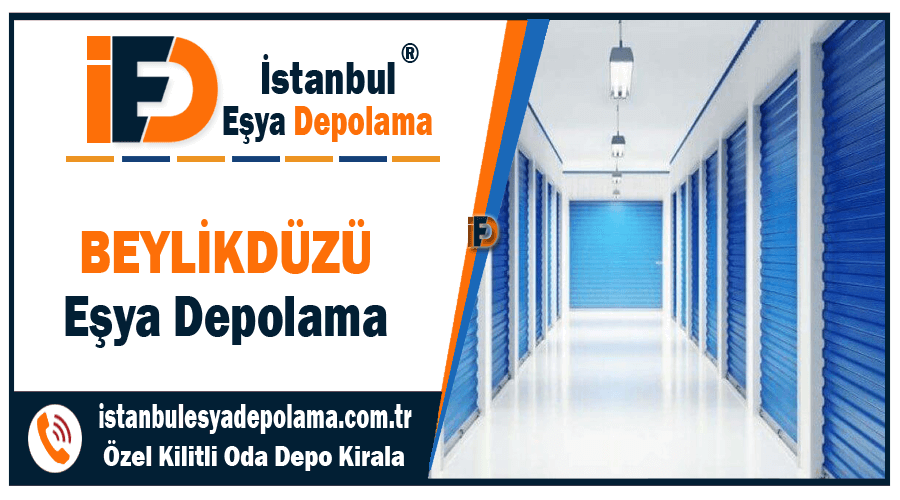 Beylikdüzü eşya depolama İstanbul Beylikdüzü ev eşyası depo kiralama firması